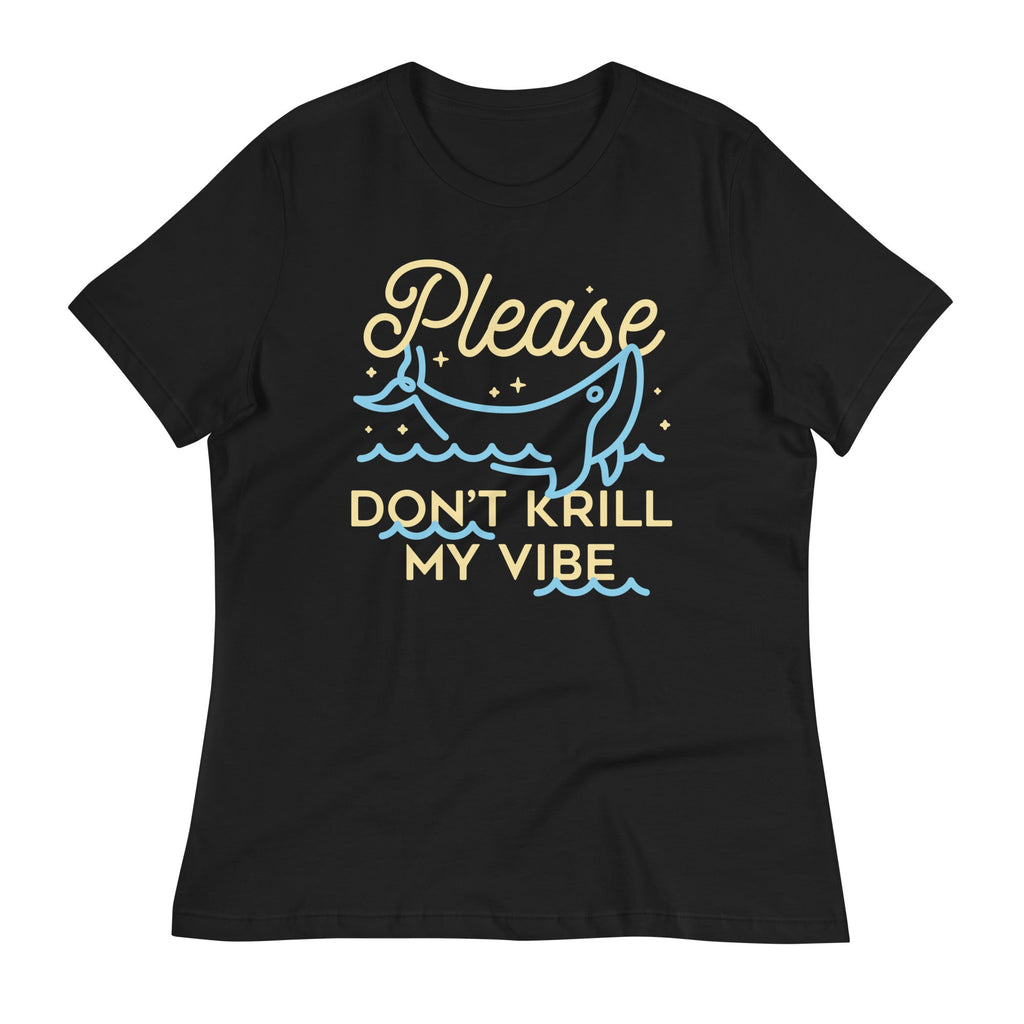 Please Don't Krill My Vibe Women's Signature - Adult & Kids T-Shirts, Sweatshirts & Hoodies apparel design preview 1