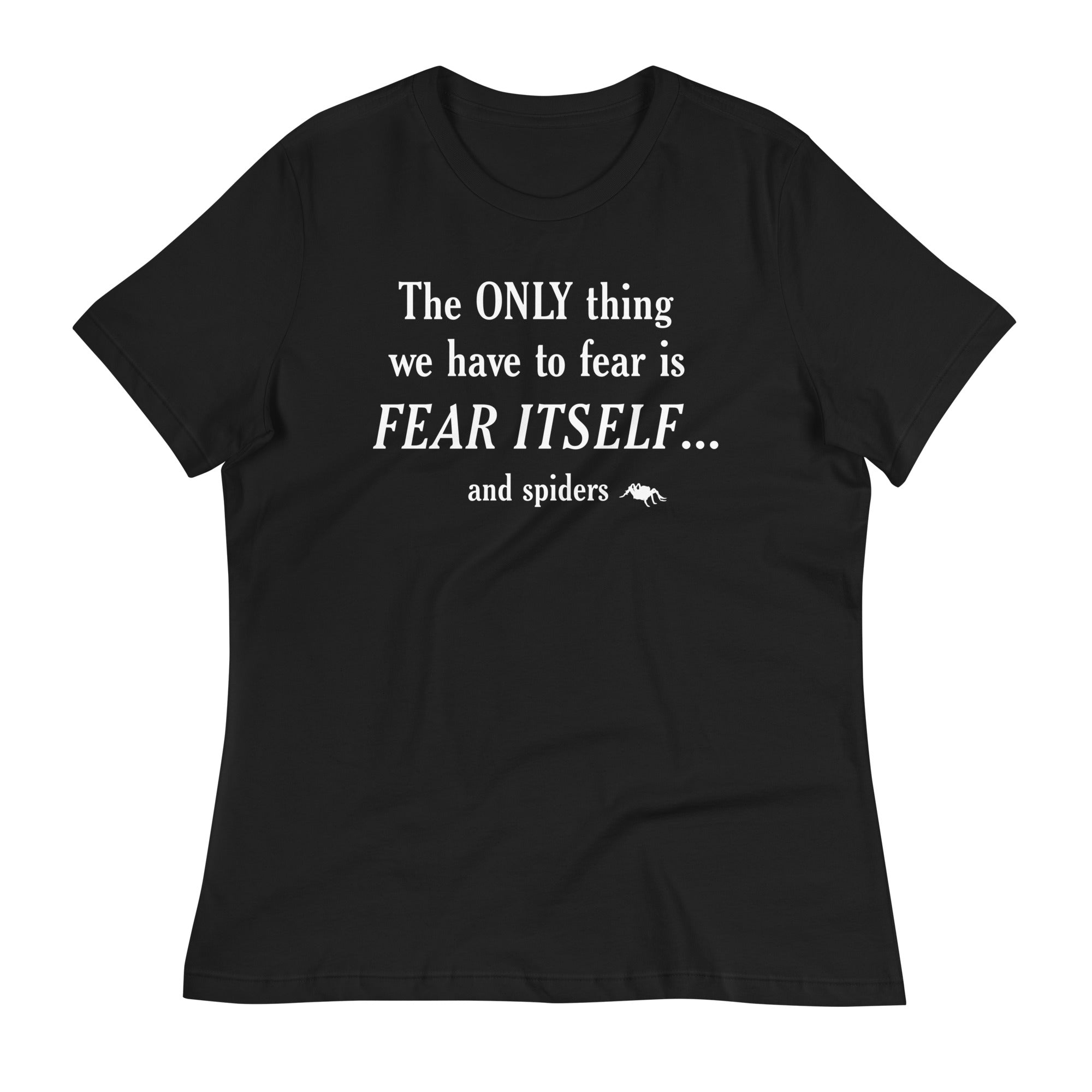 The Only Thing We Have To Fear Women's Signature - Adult & Kids T-Shirts, Sweatshirts & Hoodies apparel design preview 1