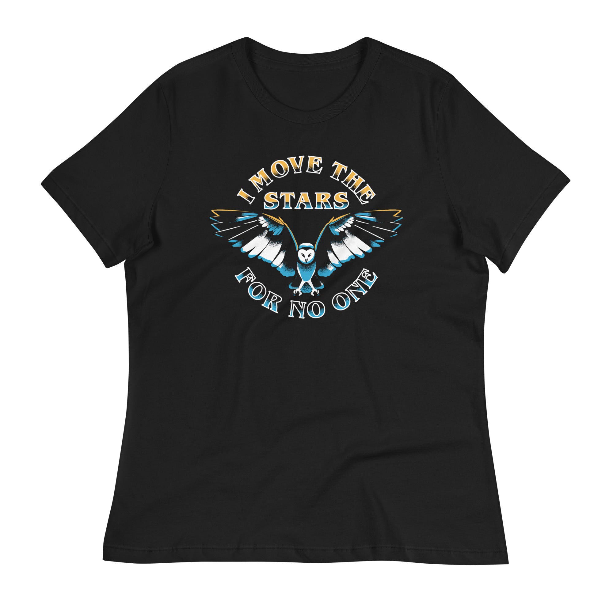 I Move The Stars For No One Women's Signature - Adult & Kids T-Shirts, Sweatshirts & Hoodies apparel design preview 1