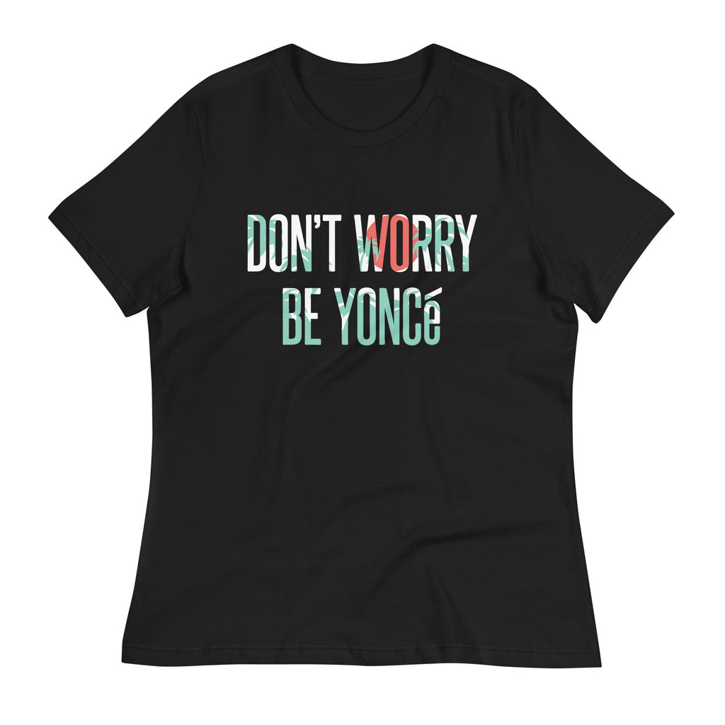 Don't Worry Be Yonce Women's Signature - Adult & Kids T-Shirts, Sweatshirts & Hoodies apparel design preview 1