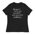 Beware; For I Am Fearless, And Therefore Powerful - Adult & Kids T-Shirts, Sweatshirts & Hoodies apparel design preview 1