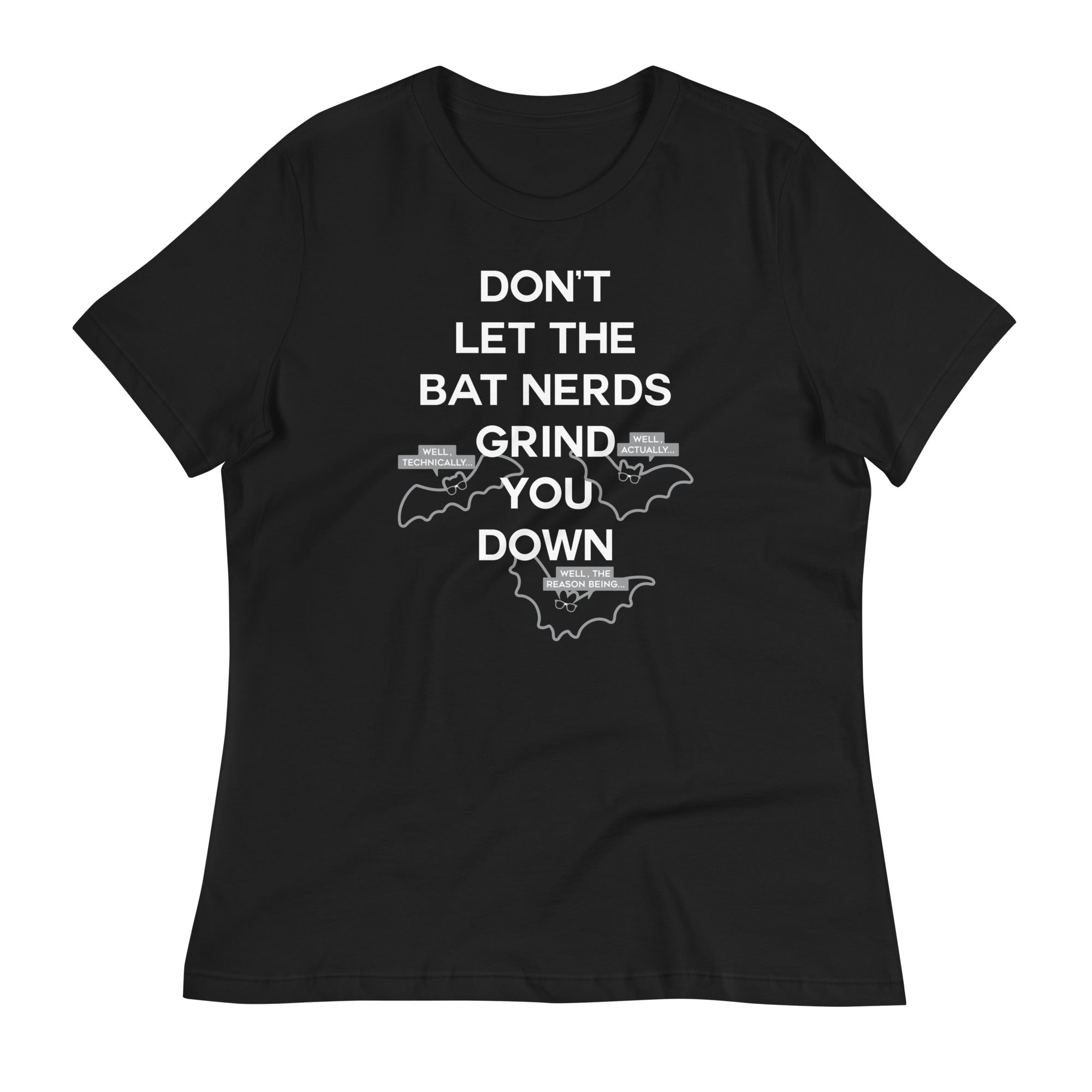 Don't Let The Bat Nerds Grind You Down Women's - Adult & Kids T-Shirts, Sweatshirts & Hoodies apparel design preview 1