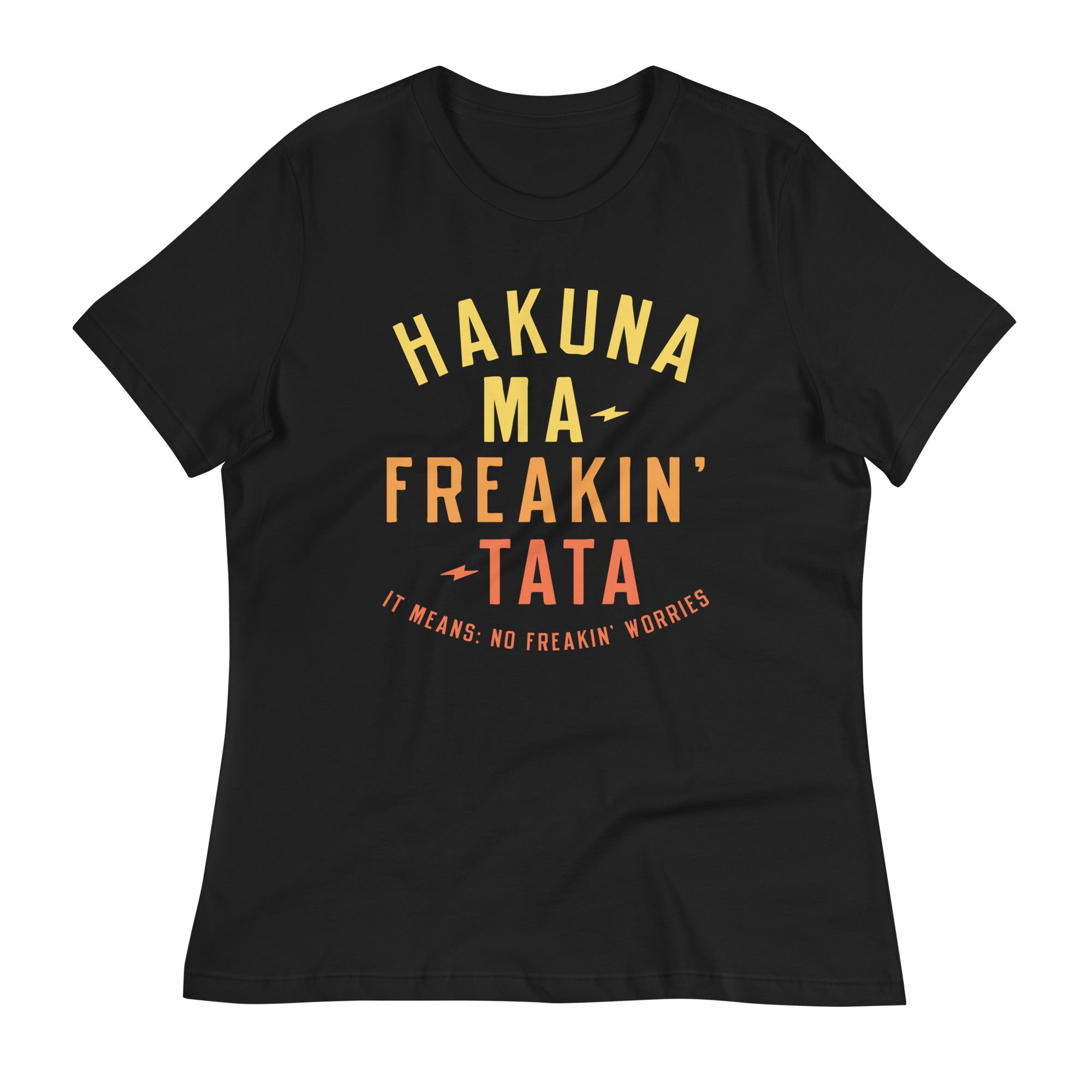 Hakuna Ma-Freakin-Tata Women's Signature - Adult & Kids T-Shirts, Sweatshirts & Hoodies apparel design preview 1