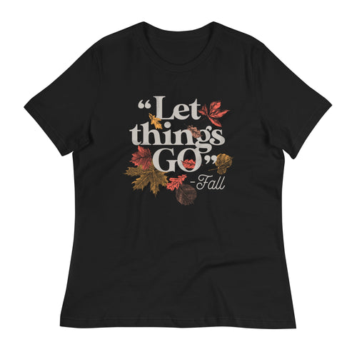 "Let Things Go" -Fall Women's Signature - Adult & Kids T-Shirts, Sweatshirts & Hoodies apparel design preview 1