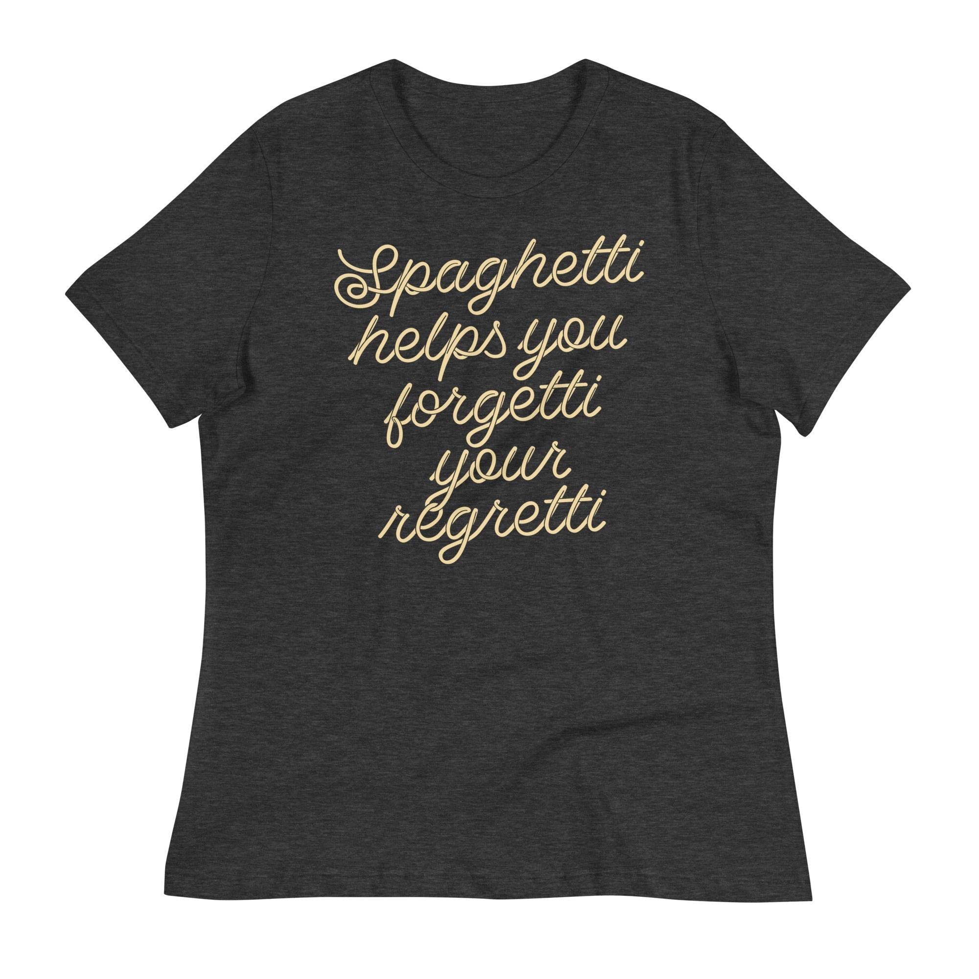 Spaghetti Helps You Forgetti Your Regretti Women's - Adult & Kids T-Shirts, Sweatshirts & Hoodies apparel design preview 1
