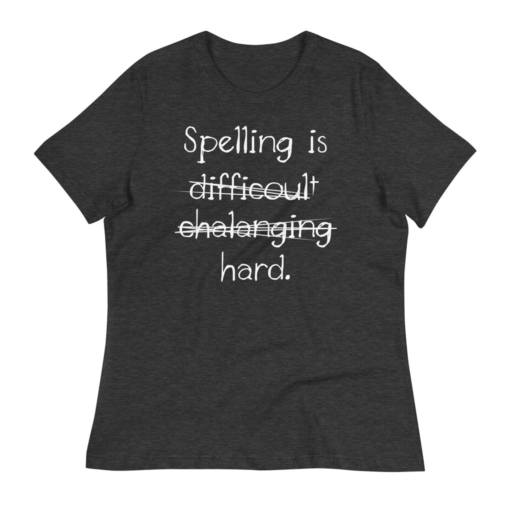Spelling Is Hard Women's Signature - Adult & Kids T-Shirts, Sweatshirts & Hoodies apparel design preview 1