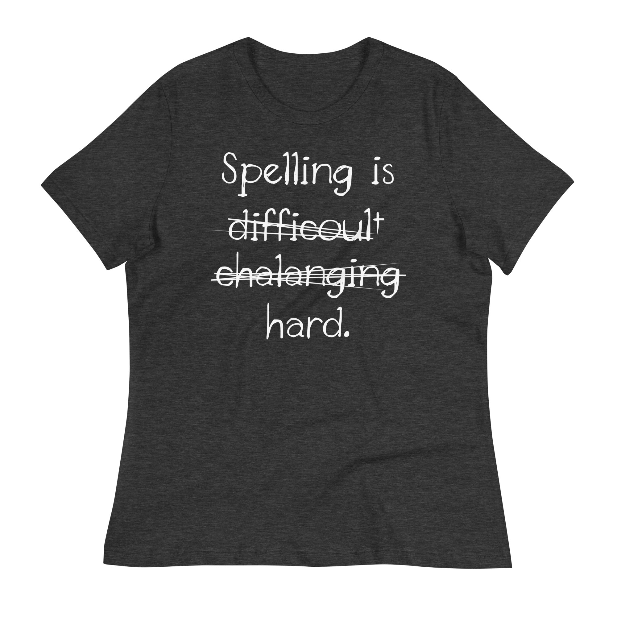 Spelling Is Hard Women's Signature - Adult & Kids T-Shirts, Sweatshirts & Hoodies apparel design preview 1