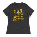 Y'all Need To Use The Force Women's Signature - Adult & Kids T-Shirts, Sweatshirts & Hoodies apparel design preview 1