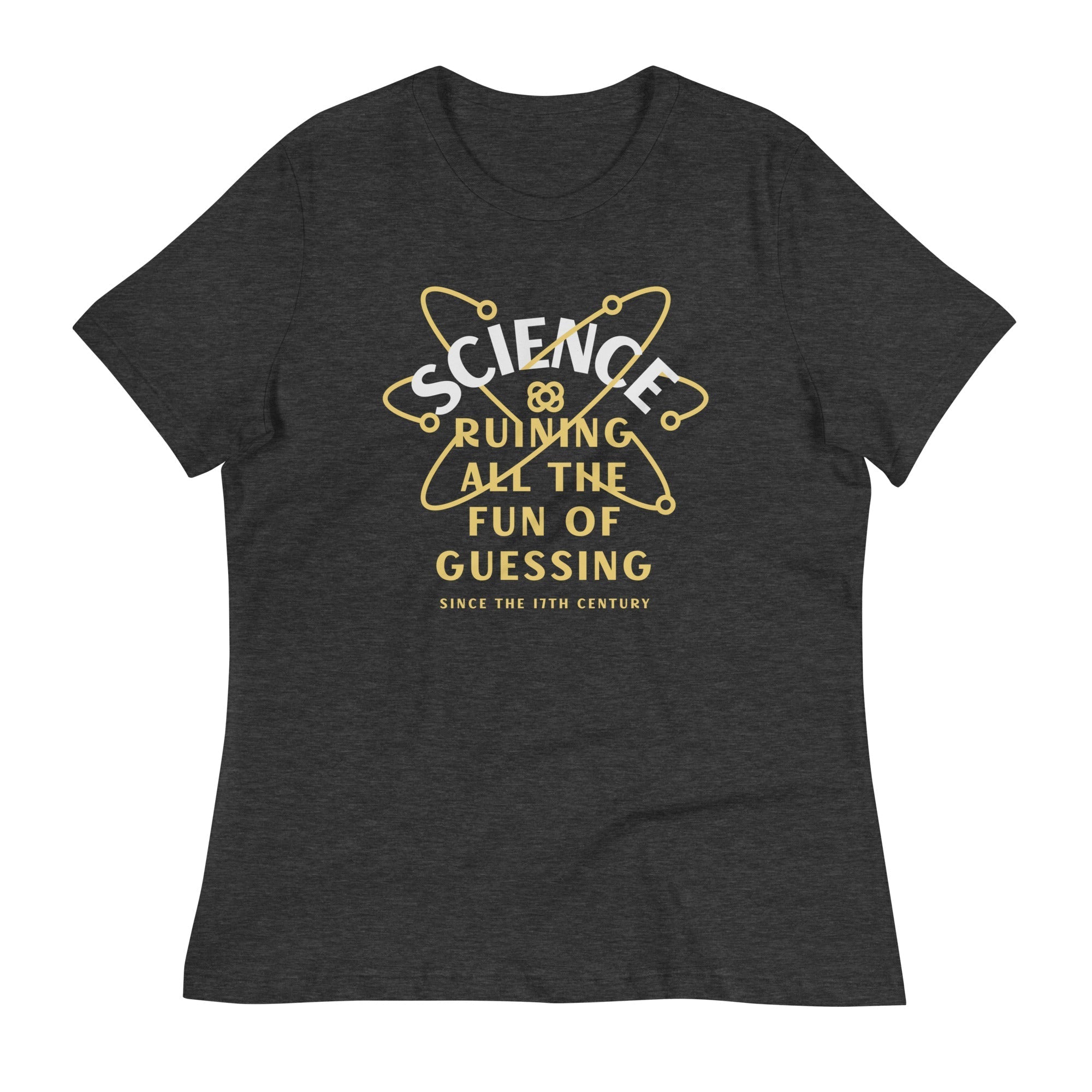 Science Ruining All The Fun Of Guessing Women's - Adult & Kids T-Shirts, Sweatshirts & Hoodies apparel design preview 1