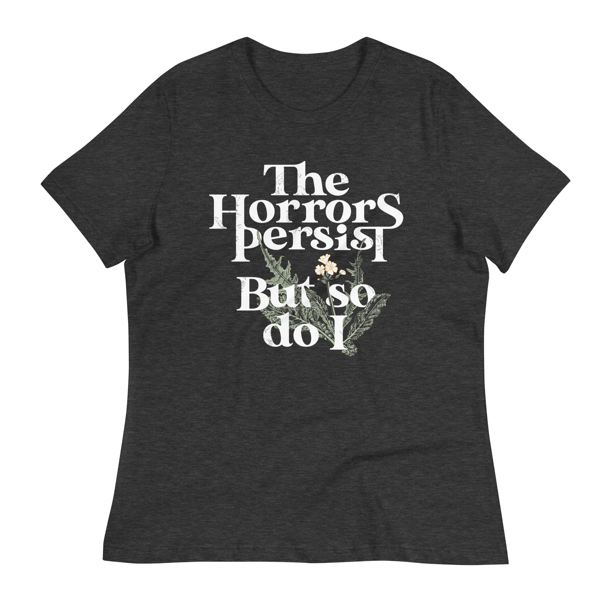 The Horrors Persist But So Do I Women's Signature - Adult & Kids T-Shirts, Sweatshirts & Hoodies apparel design preview 1