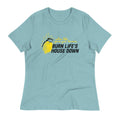 Burn Life's House Down Women's Signature - Adult & Kids T-Shirts, Sweatshirts & Hoodies apparel design preview 1