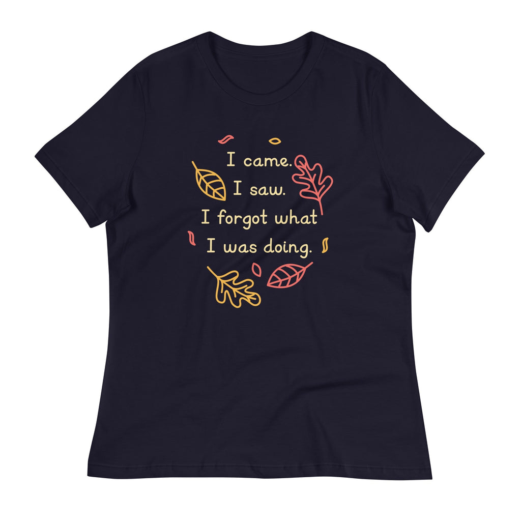 I Came. Saw. Forgot What Was Doing. Women's Signature - Adult & Kids T-Shirts, Sweatshirts & Hoodies apparel design preview 1