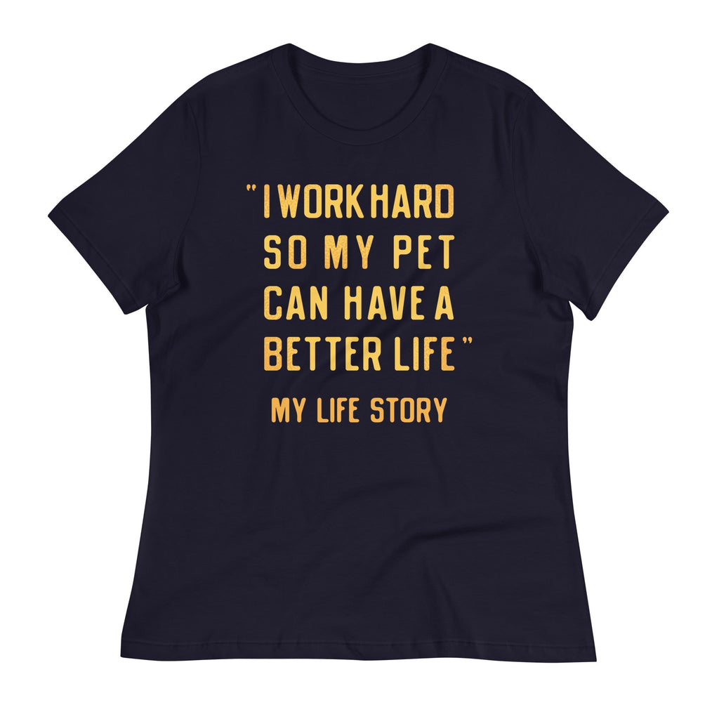 I Work Hard So My Pet Women's Signature - Adult & Kids T-Shirts, Sweatshirts & Hoodies apparel design preview 1