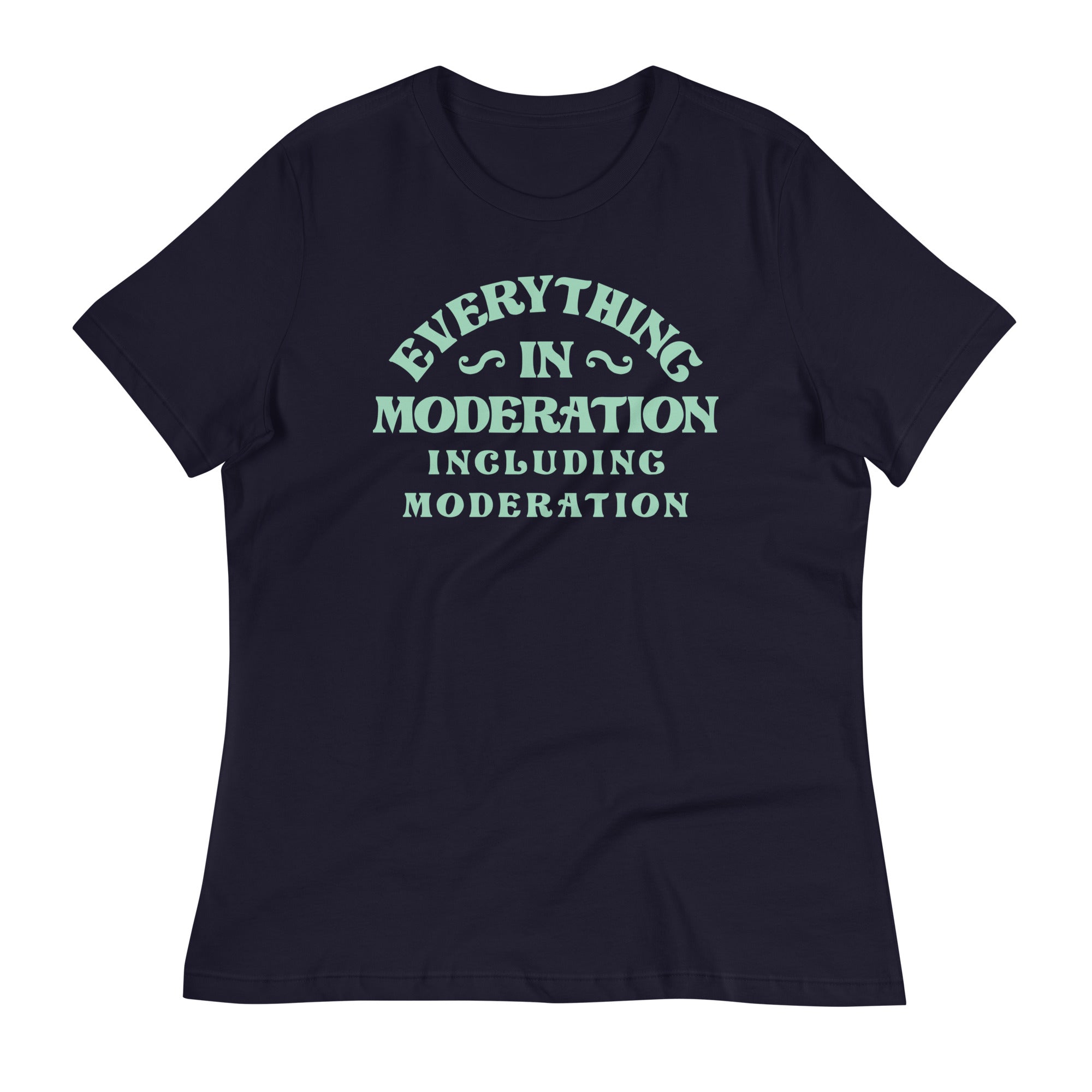 Everything In Moderation Including Women's Signature - Adult & Kids T-Shirts, Sweatshirts & Hoodies apparel design preview 1