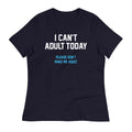 I Can't Adult Today Women's Signature - Adult & Kids T-Shirts, Sweatshirts & Hoodies apparel design preview 1