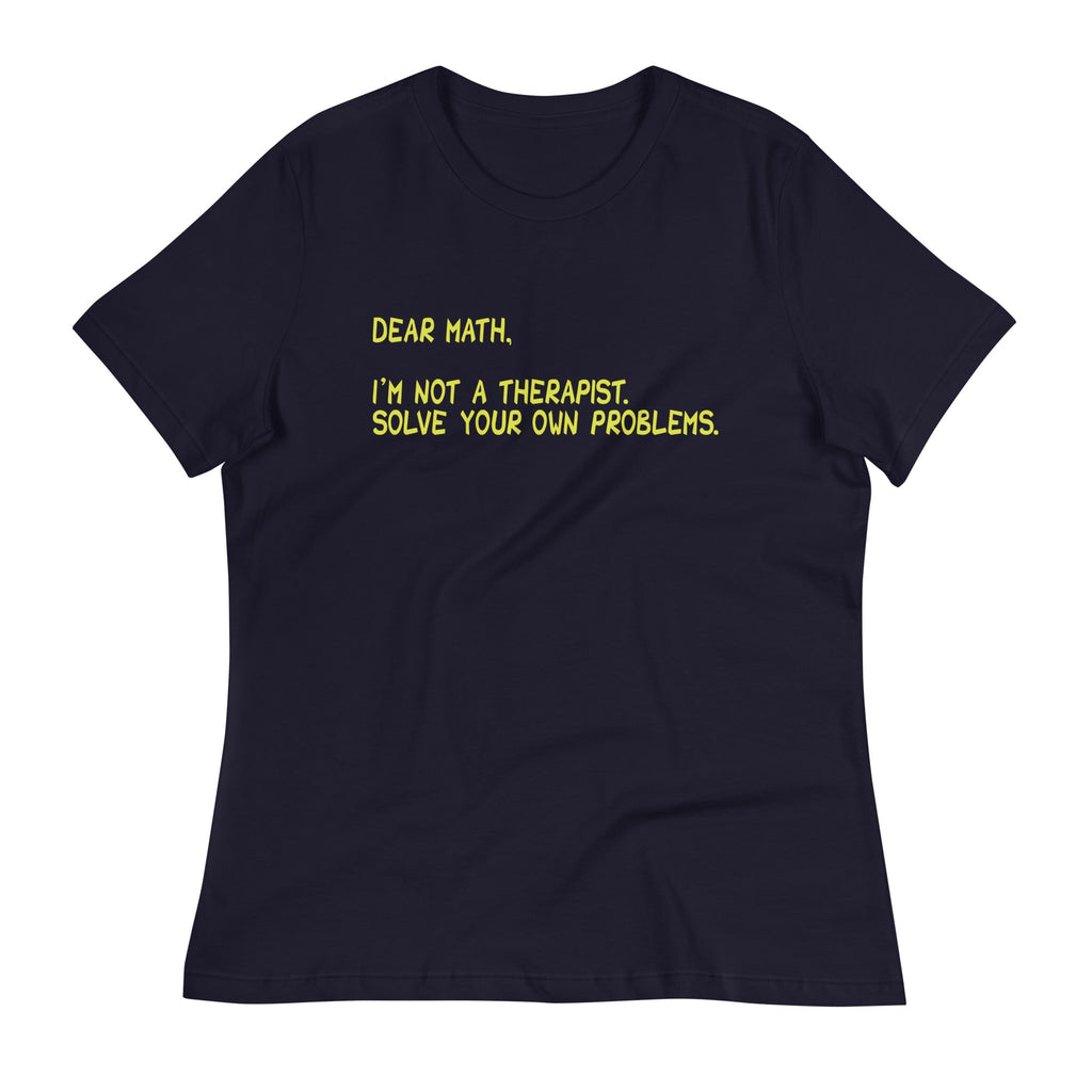 Dear Math, I'm Not A Therapist Women's Signature - Adult & Kids T-Shirts, Sweatshirts & Hoodies apparel design preview 1
