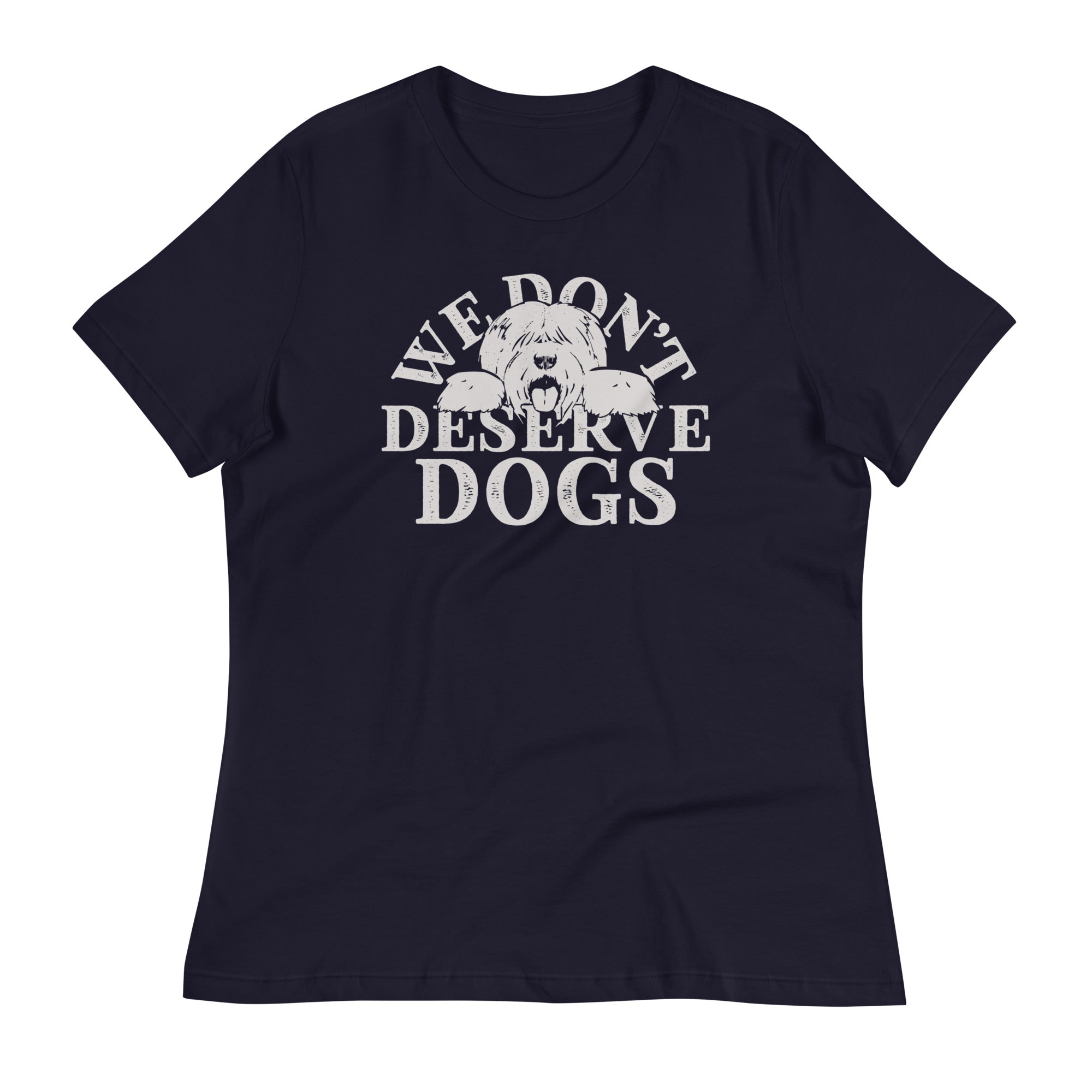 We Don't Deserve Dogs Women's Signature - Adult & Kids T-Shirts, Sweatshirts & Hoodies apparel design preview 1