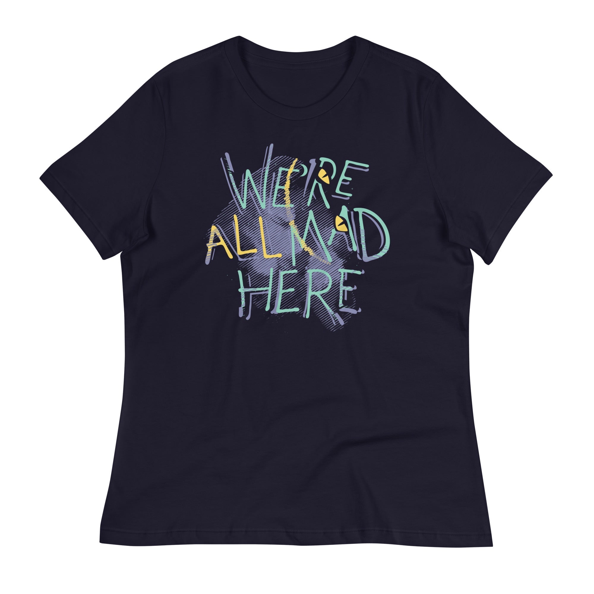 We're All Mad Here Women's Signature - Adult & Kids T-Shirts, Sweatshirts & Hoodies apparel design preview 1