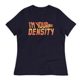 I'm Your Density Women's Signature - Adult & Kids T-Shirts, Sweatshirts & Hoodies apparel design preview 1