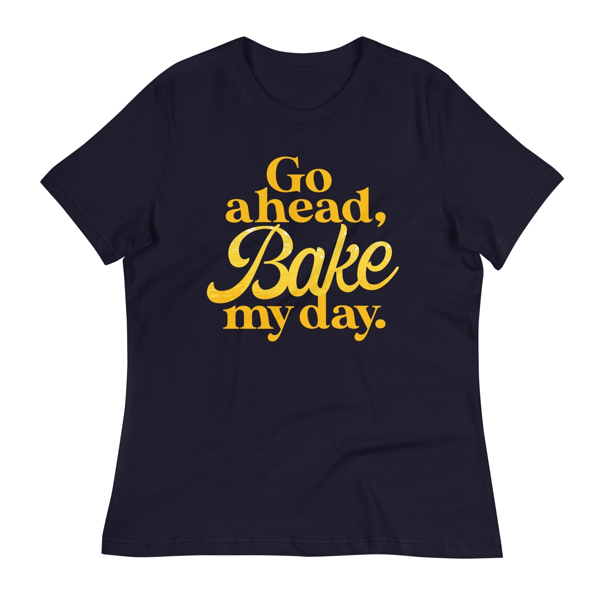 Go Ahead, Bake My Day Women's Signature - Adult & Kids T-Shirts, Sweatshirts & Hoodies apparel design preview 1
