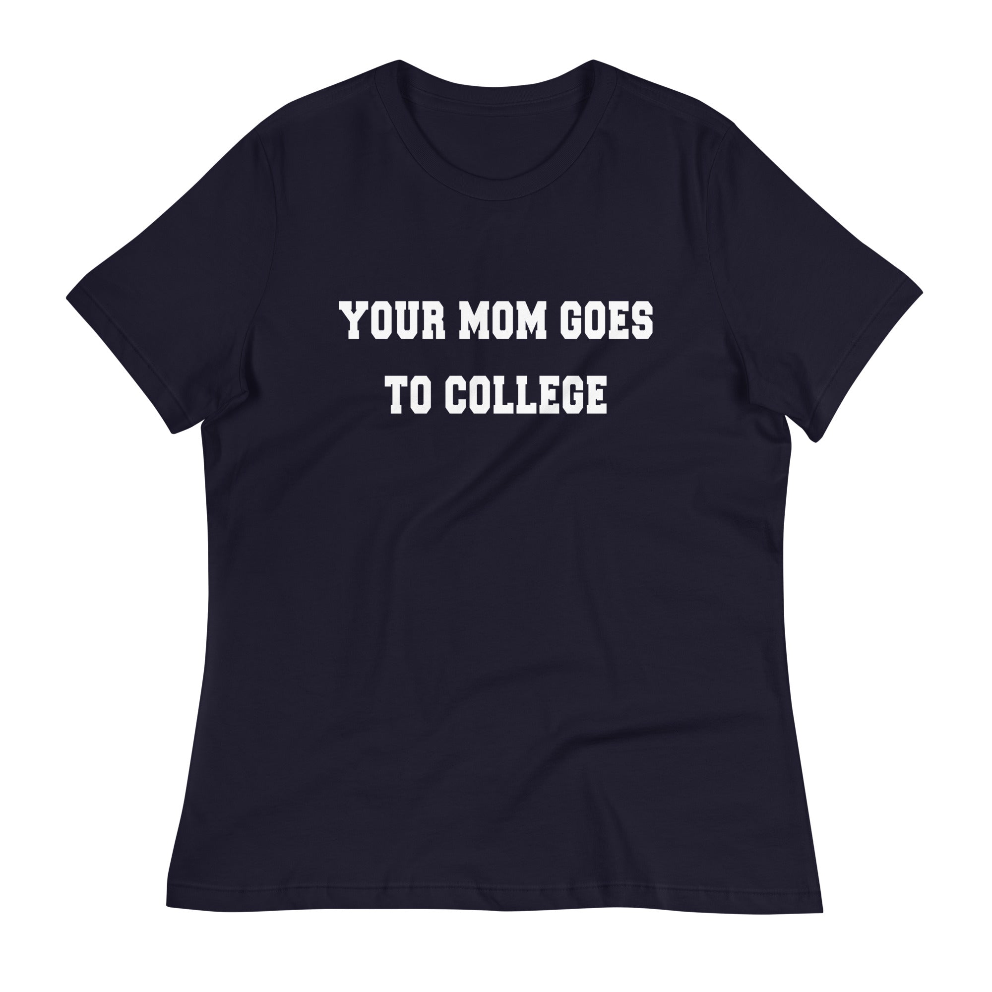 Your Mom Goes To College Women's Signature - Adult & Kids T-Shirts, Sweatshirts & Hoodies apparel design preview 1