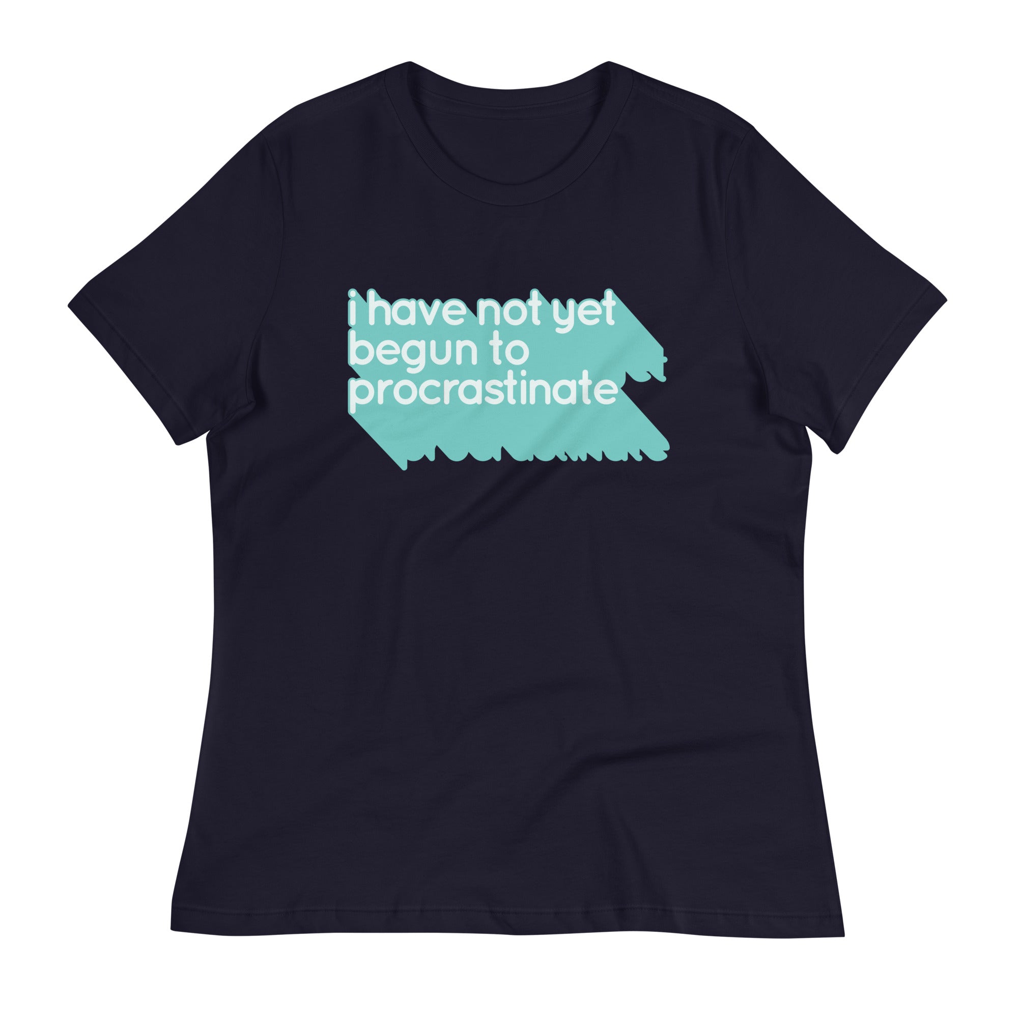Not Begun To Procrastinate Women's Signature - Adult & Kids T-Shirts, Sweatshirts & Hoodies apparel design preview 1