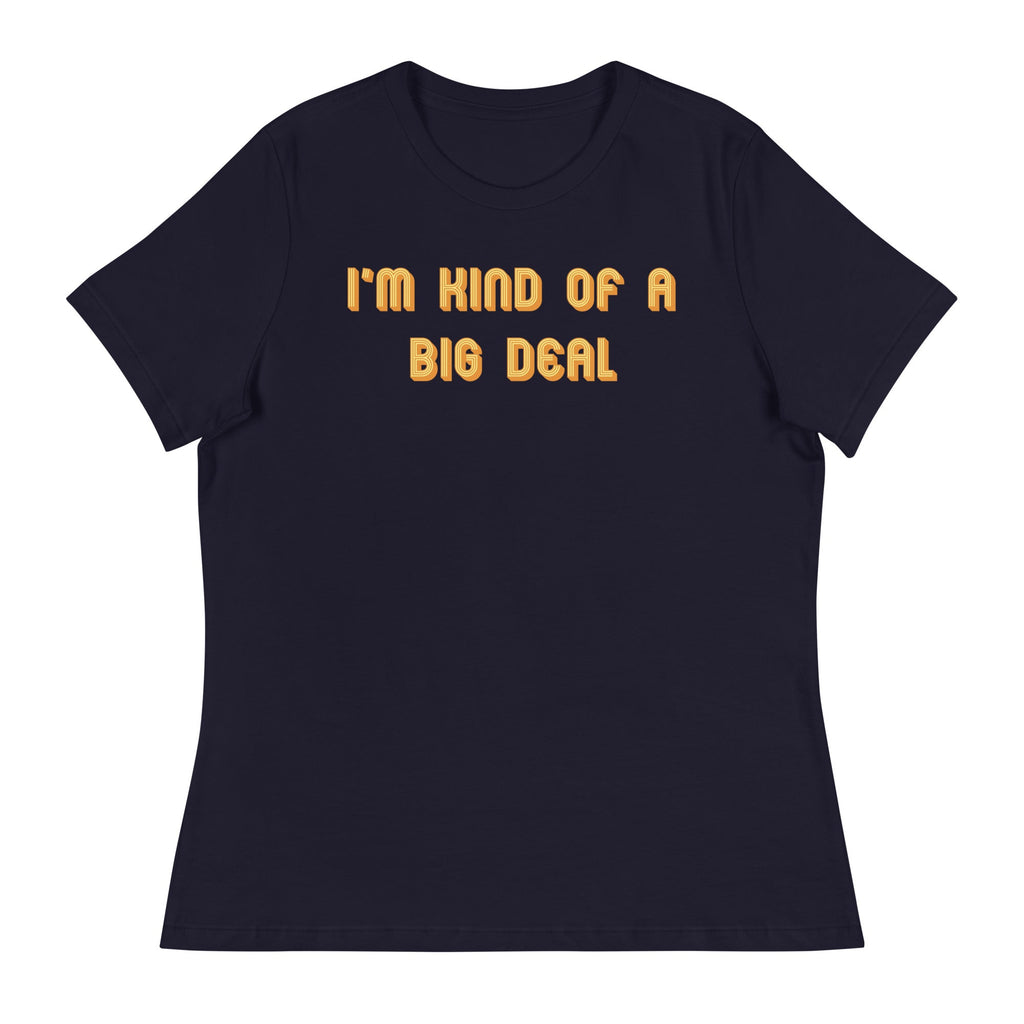 I'm Kind of a Big Deal Women's Signature - Adult & Kids T-Shirts, Sweatshirts & Hoodies apparel design preview 1