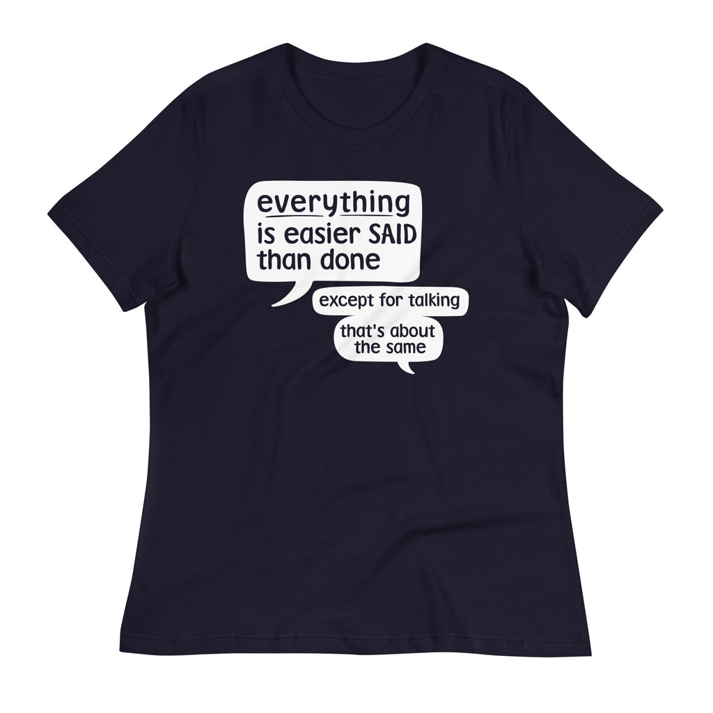 Everything Is Easier Said Than Done Women's Signature - Adult & Kids T-Shirts, Sweatshirts & Hoodies apparel design preview 1