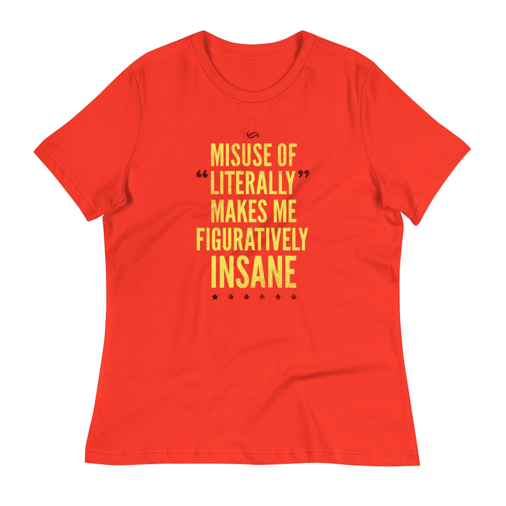 Misuse of Literally Makes Me Figuratively Insane - Adult & Kids T-Shirts, Sweatshirts & Hoodies apparel design preview 1