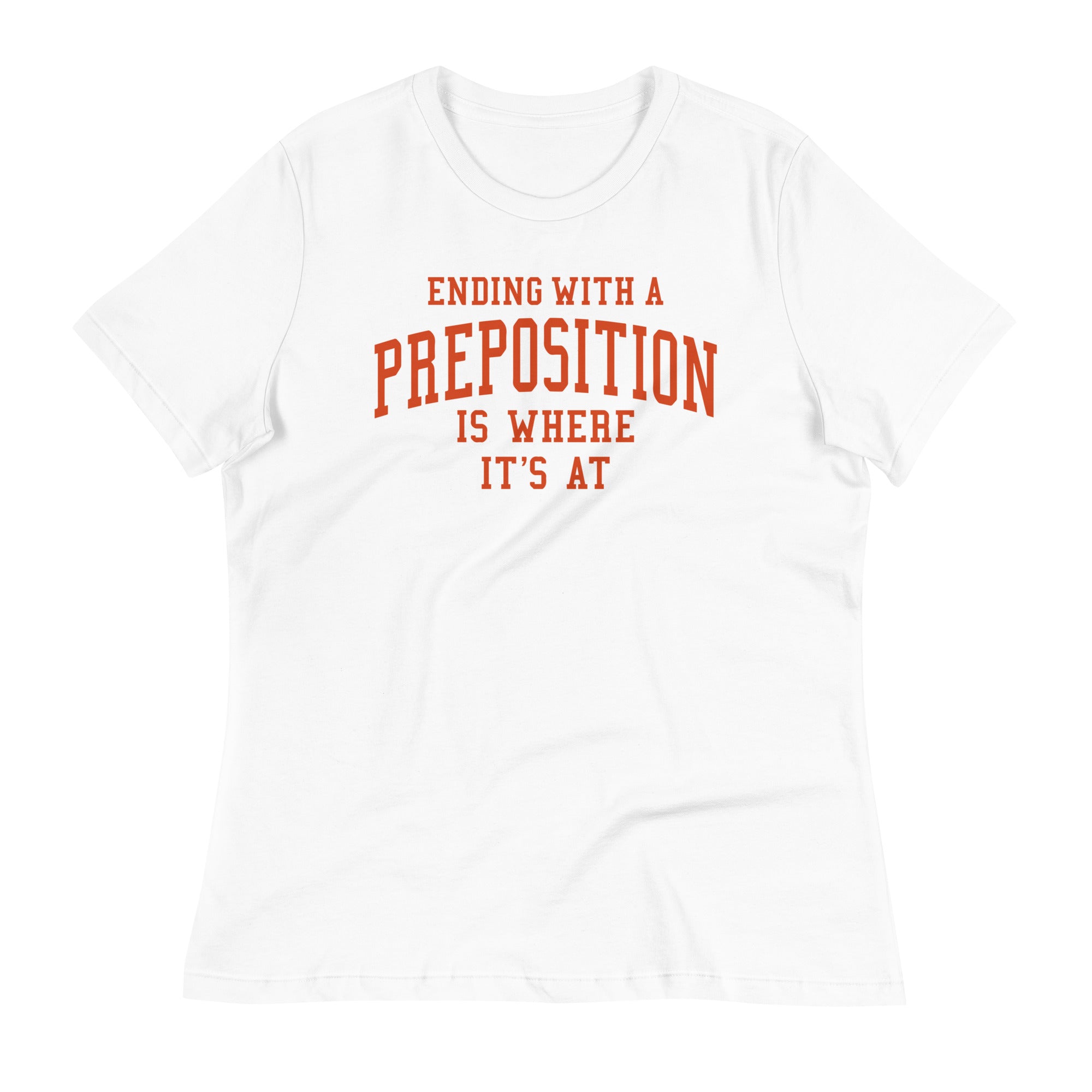Ending With A Preposition Is Where It's At Women's - Adult & Kids T-Shirts, Sweatshirts & Hoodies apparel design preview 1