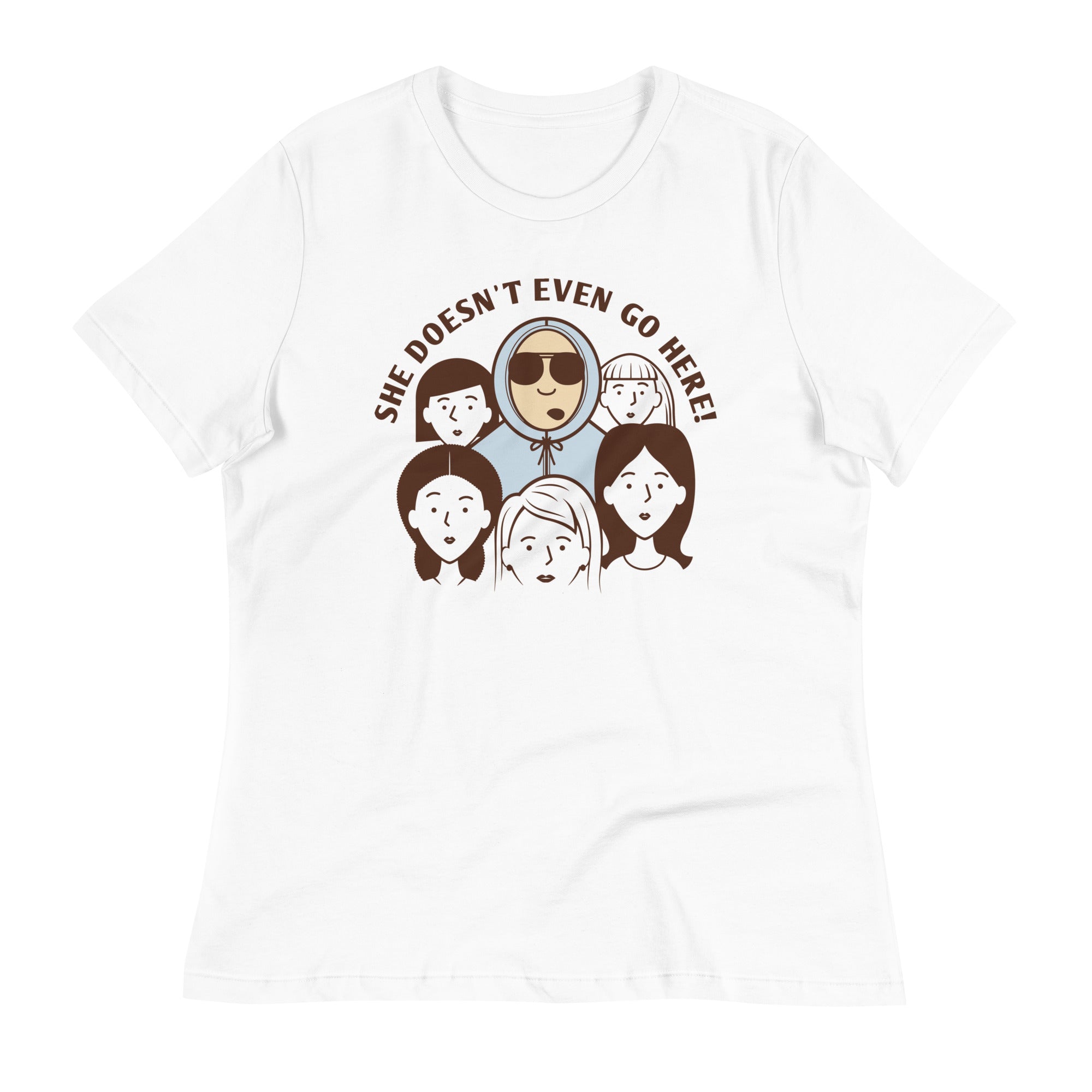 She Doesn't Even Go Here! Women's Signature - Adult & Kids T-Shirts, Sweatshirts & Hoodies apparel design preview 1