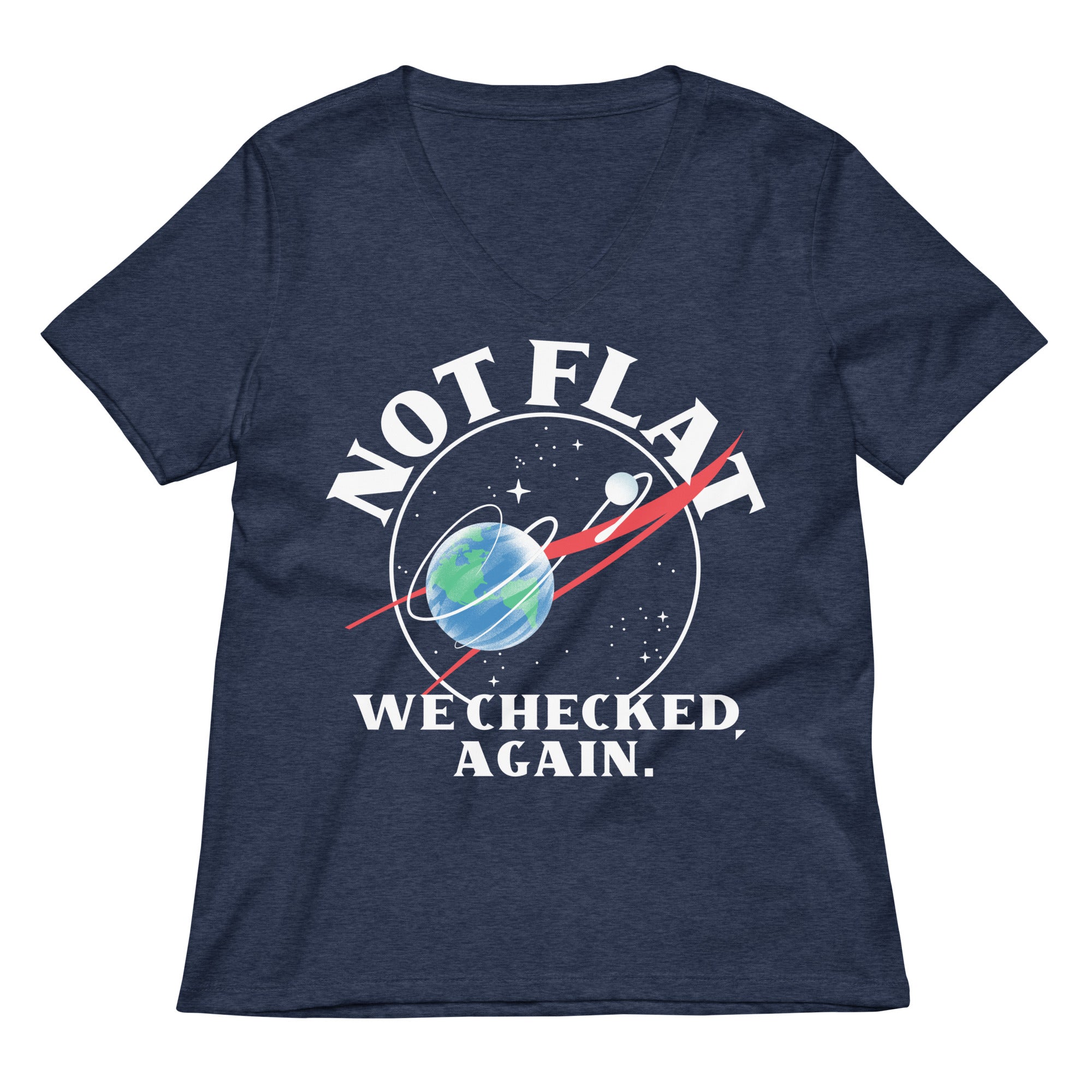Not Flat We Checked Again Women's V-Neck - Adult & Kids T-Shirts, Sweatshirts & Hoodies apparel design preview 1