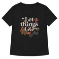 "Let Things Go" -Fall Women's V-Neck - Adult & Kids T-Shirts, Sweatshirts & Hoodies apparel design preview 1
