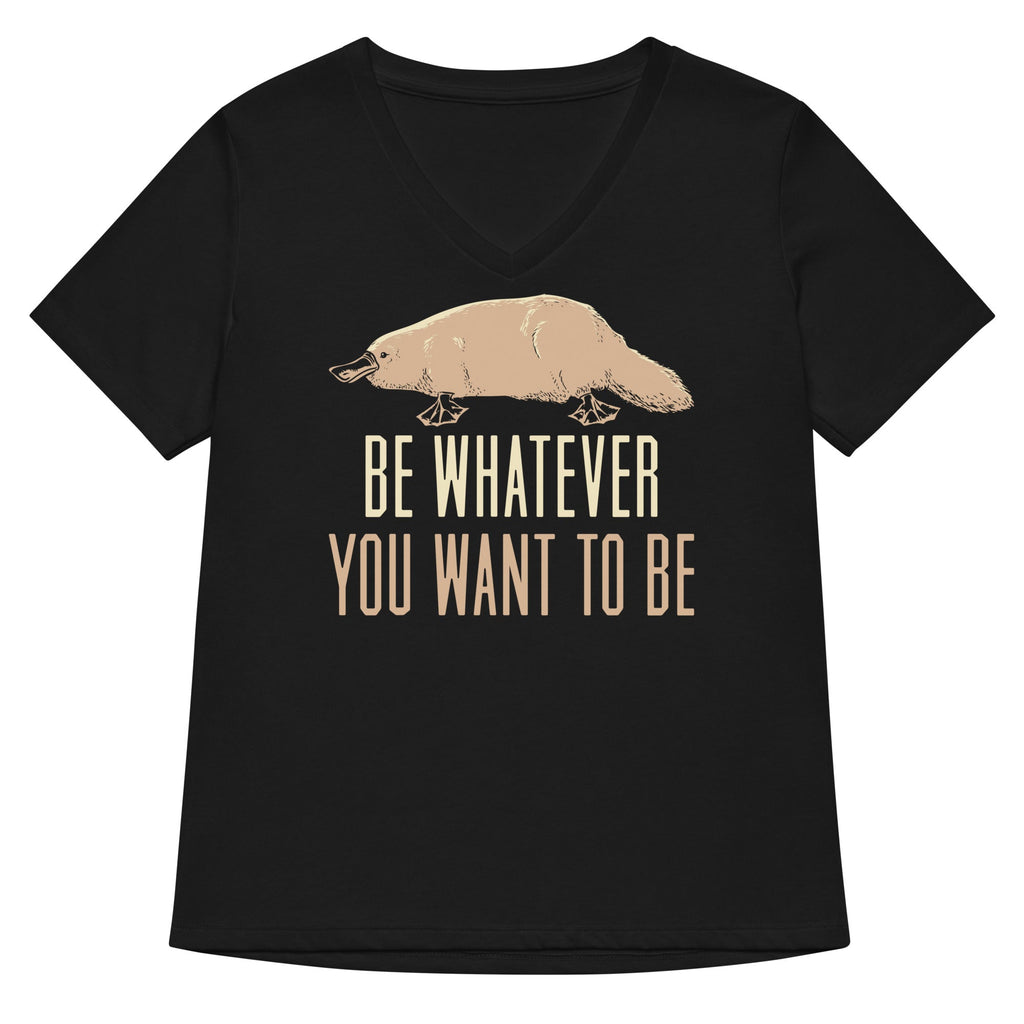 Be Whatever You Want To Women's V-Neck - Adult & Kids T-Shirts, Sweatshirts & Hoodies apparel design preview 1