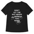 Don't Let The Bat Nerds Grind You Down Women's V-Neck - Adult & Kids T-Shirts, Sweatshirts & Hoodies apparel design preview 1