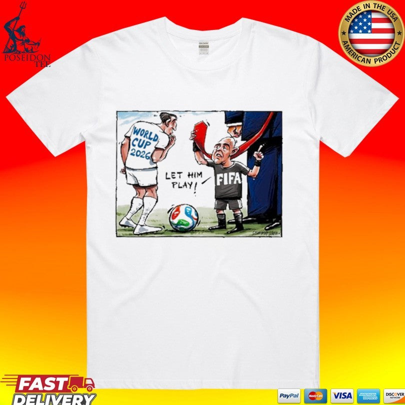 World Cup 2026 Let Him Play Funny Football - Adult & Kids T-Shirts, Sweatshirts & Hoodies apparel design preview 1