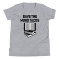 Save The Word Tacos Kid's - Adult & Kids T-Shirts, Sweatshirts & Hoodies apparel design preview 1