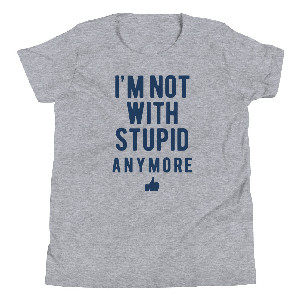 I'm Not With Stupid Anymore Kid's - Adult & Kids T-Shirts, Sweatshirts & Hoodies apparel design preview 1