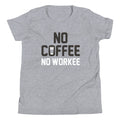 No Coffee Workee Kid's - Adult & Kids T-Shirts, Sweatshirts & Hoodies apparel design preview 1