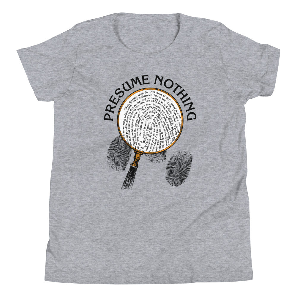 Presume Nothing Kid's - Adult & Kids T-Shirts, Sweatshirts & Hoodies apparel design preview 1