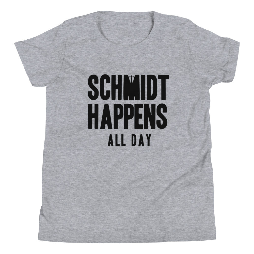 Schmidt Happens All Day Kid's - Adult & Kids T-Shirts, Sweatshirts & Hoodies apparel design preview 1