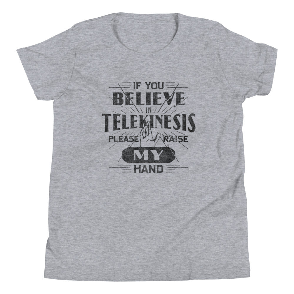 If You Believe In Telekinesis Please Raise My Hand - Adult & Kids T-Shirts, Sweatshirts & Hoodies apparel design preview 1