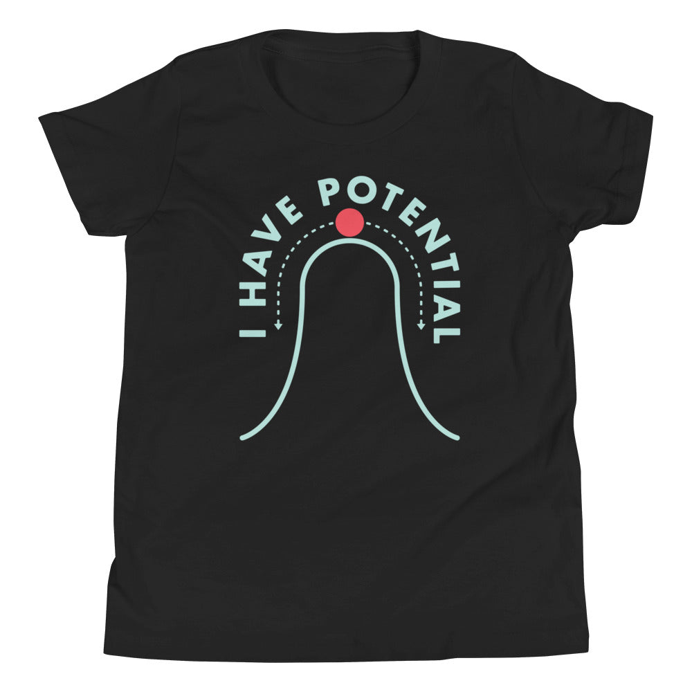 I Have Potential Kid's - Adult & Kids T-Shirts, Sweatshirts & Hoodies apparel design preview 1