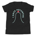 I Have Potential Kid's - Adult & Kids T-Shirts, Sweatshirts & Hoodies apparel design preview 1