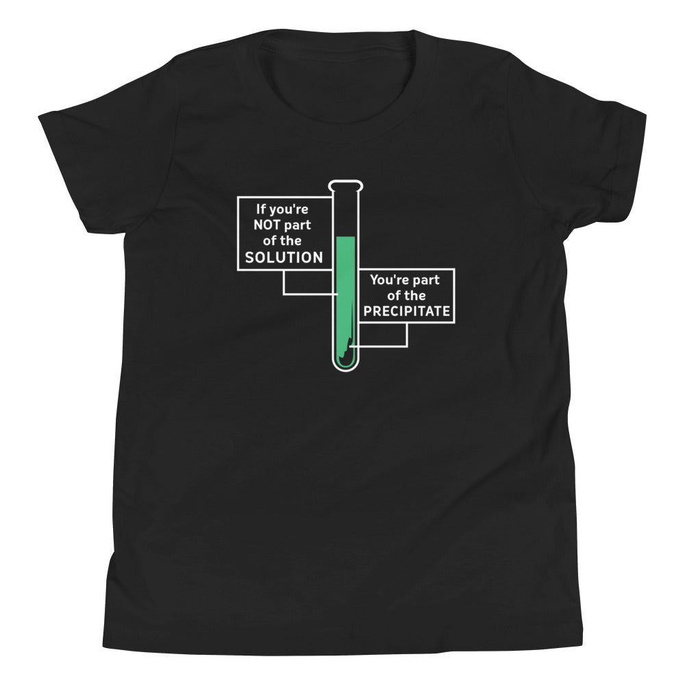 If You're Not Part Of The Solution Kid's - Adult & Kids T-Shirts, Sweatshirts & Hoodies apparel design preview 1