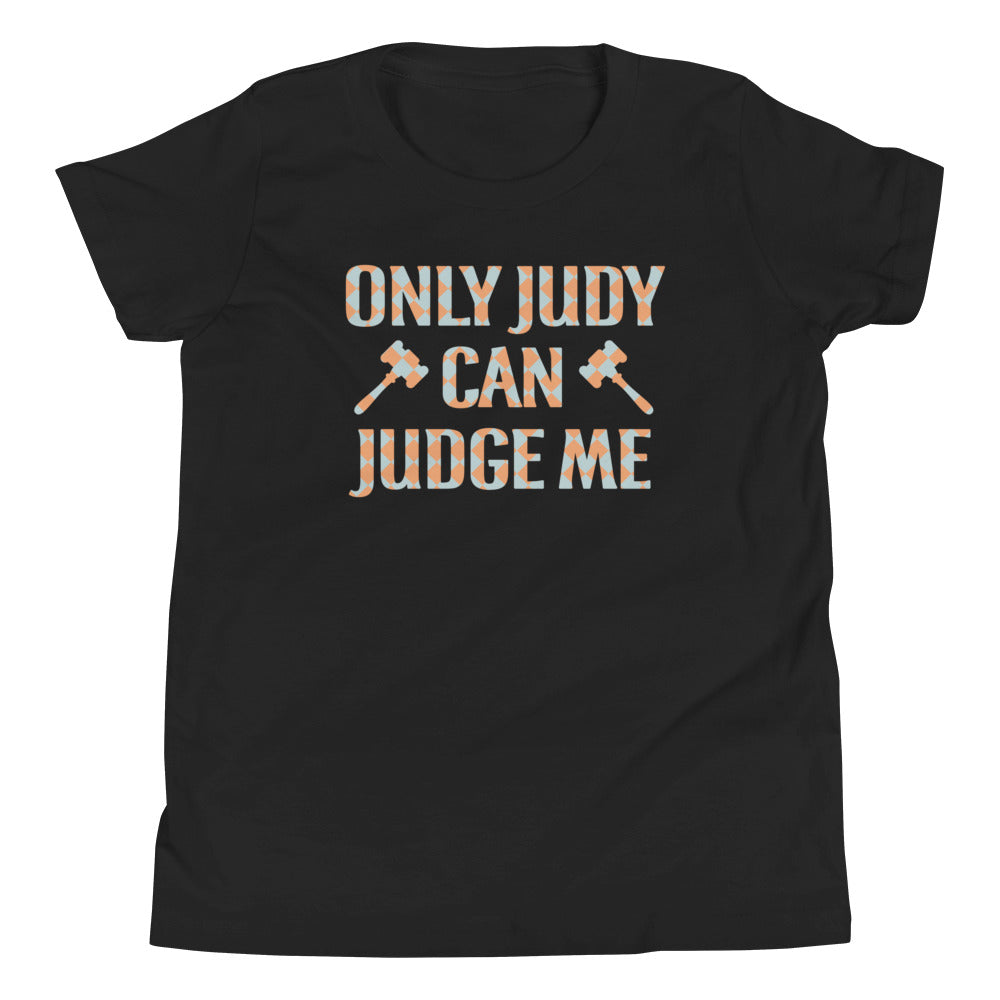Only Judy Can Judge Me Kid's - Adult & Kids T-Shirts, Sweatshirts & Hoodies apparel design preview 1