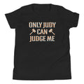 Only Judy Can Judge Me Kid's - Adult & Kids T-Shirts, Sweatshirts & Hoodies apparel design preview 1