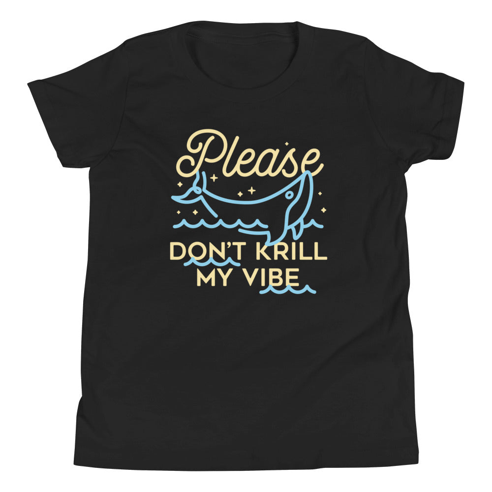 Please Don't Krill My Vibe Kid's - Adult & Kids T-Shirts, Sweatshirts & Hoodies apparel design preview 1