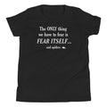 The Only Thing We Have To Fear Kid's - Adult & Kids T-Shirts, Sweatshirts & Hoodies apparel design preview 1