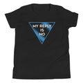 My Reply Is No Kid's - Adult & Kids T-Shirts, Sweatshirts & Hoodies apparel design preview 1